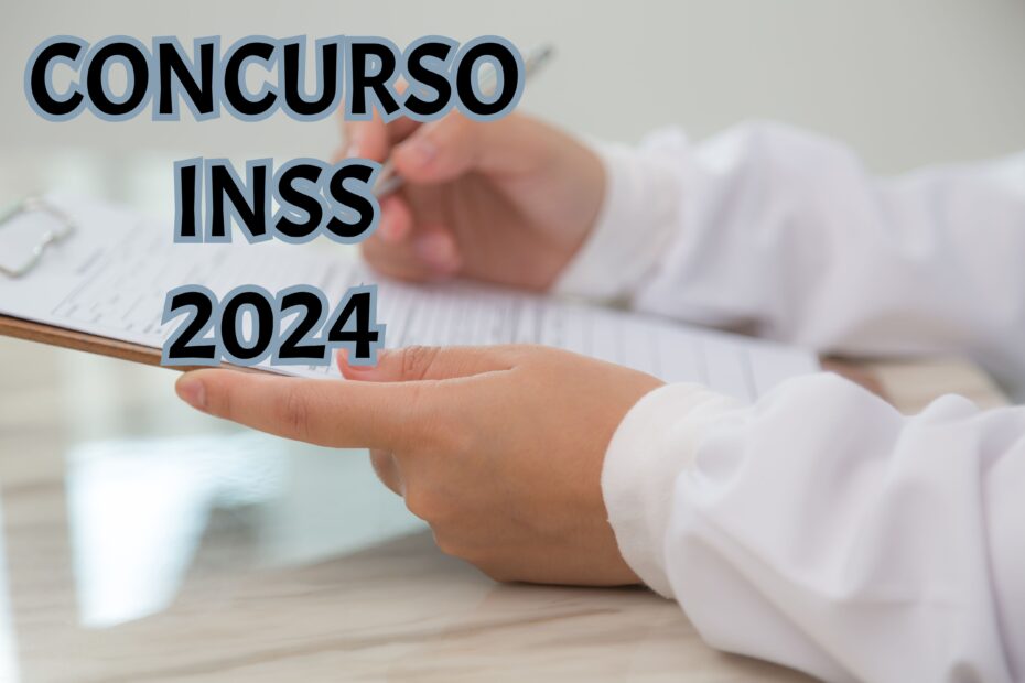 Novo Concurso INSS 2024 Previsão de Mais de 1.500 Vagas